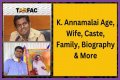 Discovering The Life Of Annamalai: A Fascinating Biography